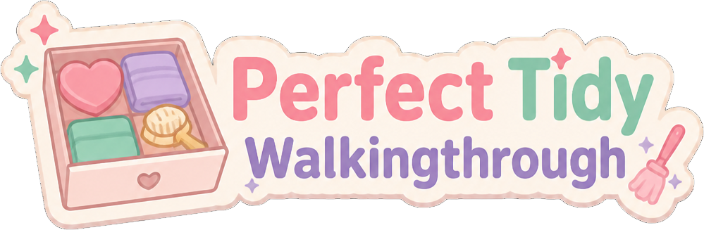 Perfect Tidy Walkthroughs & Download Guide